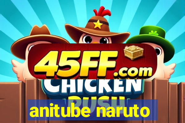 anitube naruto